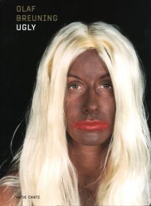 Olaf Breuning: Ugly／編：クリストフ・ドズワルド／(Olaf Breuning: Ugly / Edit: Christoph Doswald)のサムネール