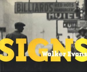 Signs／ウォーカー・エヴァンス／(Signs / Walker Evans)のサムネール