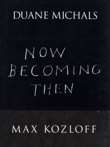 NOW BECOMING THEN／デュアン・マイケルズ／(NOW BECOMING THEN / Duane Michals)のサムネール