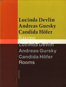Rooms／ルシンダ・デヴリン、アンドレアス・グルスキー、カンディダ・ヘーファー／(Rooms / Lucinda Devlin, Andreas Gursky, Candida Höfer)のサムネール