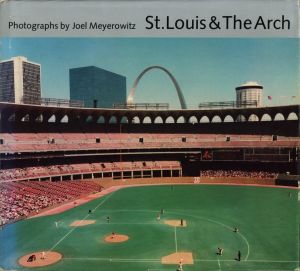 St. Louis & The Arch / Joel Meyerowitz　