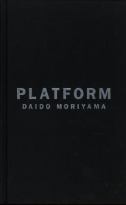 PLATFORM／森山大道／(PLATFORM / Daido Moriyama)のサムネール