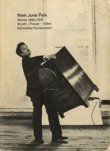 Nam June Paik  Werke 1946-1976 Musik-Fluxus-Video / Nam June Paik