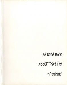 An IDEA book about T-Shirts by Stussy／AD：Chris Glickman／(An IDEA book about T-Shirts by Stussy / AD: Chris Glickman)のサムネール