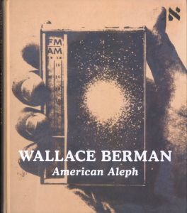 WALLACE BERMAN: American Aleph / Wallace Berman