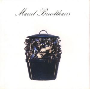Marcel Broodthaers / Author: Marcel Broodthaers　Introduction: Marge Goldwater