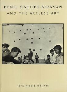 Henri Cartier-Bresson and the Artless Art／アンリ・カルティエ＝ブレッソン／(Henri Cartier-Bresson and the Artless Art / Henri Cartier-Bresson)のサムネール