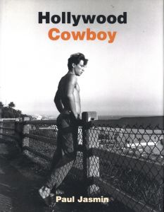 Hollywood Cowboy／写真：ポール・ジャスミン　序文：ソフィア・コッポラ　装丁：ディミトリ・レヴァス／(Hollywood Cowboy / Photo: Paul Jasmin　Foreword: Sofia Coppola　Design: Dimitri Levas)のサムネール