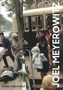 JOEL MEYEROWITZ　WHERE I FIND MYSELF／ジョエル・マイヤーウィッツ／(JOEL MEYEROWITZ　WHERE I FIND MYSELF / Joel Meyerowitz)のサムネール