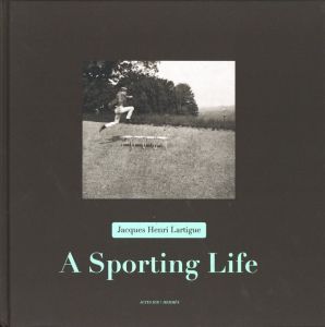 A Sporting Life／写真：ジャック＝アンリ・ラルティーグ／(A Sporting Life / Photo: Jacques-Henri Lartigue)のサムネール