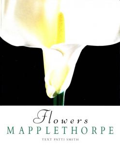 Flowers／著：ロバート・メイプルソープ　序文：パティ・スミス　デザイン：ディミトリ・レヴァス／(Flowers / Author: Robert Mapplethorpe　Foreword: Patti Smith　Design: Dimitri Levas)のサムネール