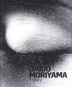 A Diary　Hasselblad Award 2019／森山大道／(A Diary　Hasselblad Award 2019 / Daido Moriyama)のサムネール