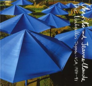 クリストとジャンヌ＝クロード　アンブレラ　日本＝アメリカ合衆国　1984-91／著：クリストとジャンヌ＝クロード／(Christo and Jeanne-Claude:The Umbrellas Japan-USA 1984-91 / Author: Christo and Jeanne-Claude)のサムネール