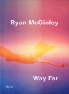 Ryan McGinley　Way Farのサムネール