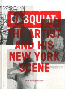 BASQUIAT: THE ARTIST AND HIS NEW YORK SCENE／著：ジャン=ミシェル・バスキア／(BASQUIAT: THE ARTIST AND HIS NEW YORK SCENE / Author: Jean-Michel Basquiat)のサムネール