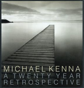 MICHAEL KENNA A TWENTY YEAR RETROSPECTIVE／マイケル・ケンナ／(MICHAEL KENNA A TWENTY YEAR RETROSPECTIVE / Michael Kenna)のサムネール