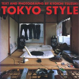 東京スタイル／写真・文・企画・編：都築響一／(TOKYO STYLE / Photo, Text, Direction: Kyoichi Tsuzuki)のサムネール