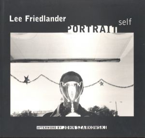 self PORTRAIT／写真：リー・フリードランダー　あとがき：ジョン・シャーカフスキー／(self PORTRAIT / Photo: Lee Friedlander Afterword: John Szarkowski)のサムネール