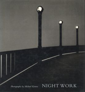 Night Work／マイケル・ケンナ／(Night Work / Michael Kenna)のサムネール