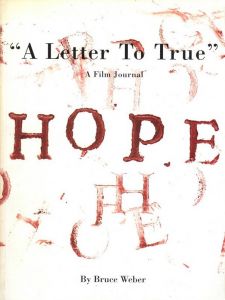 A Letter To True A Film Journal / HOPE／ブルース・ウェーバー／(A Letter To True A Film Journal / HOPE / Bruce Weber)のサムネール