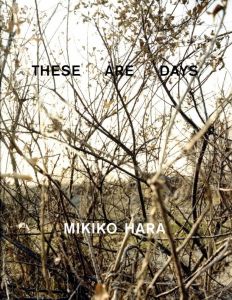 THESE ARE DAYS／著：原美樹子　デザイン：服部一成／(THESE ARE DAYS / Author: Mikiko Hara　Design: Kazunari Hattori)のサムネール