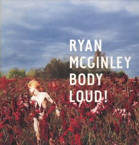 BODY LOUD!／ライアン・マッギンレー／(BODY LOUD! / Ryan Mcginley)のサムネール