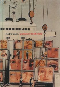 martha rosler: positions in the life world / Author: Martha Rosler