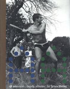 ALL-AMERICAN Ⅲ family albums Bruce Weber／編：ブルース・ウェーバー　装丁：デニス・フリードマン／(ALL-AMERICAN Ⅲ family albums Bruce Weber / Edit: Bruce Weber, Nan Bush　Cover Design: Dennis Freedman)のサムネール