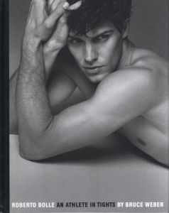 ROBERTO BOLLE AN ATHLETE IN TIGHTS／ブルース・ウェーバー／(ROBERTO BOLLE AN ATHLETE IN TIGHTS / Bruce Weber)のサムネール