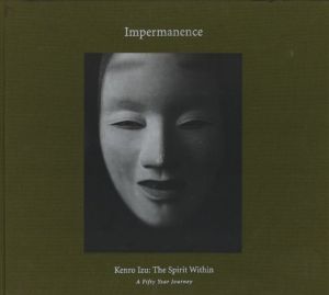 無常　井津建郎：内なる精神／写真・文：井津建郎　序文：細江英公／(Impermanence Kenro Izu：The Spirit Within / Photo, Text: Kenro Izu　Foreword: Eikoh Hosoe)のサムネール