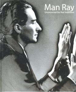 マン・レイ展　Unconcerned But Not Indifferent／マン・レイ／(Man Ray Unconcerned But Not Indifferent / Man Ray)のサムネール