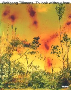 Wolfgang Tillmans: To Look Without Fear／著：ヴォルフガング・ティルマンス、ロクサナ・マルコチ／(Wolfgang Tillmans: To Look Without Fear / Author: Wolfgang Tillmans, Roxana Marcoci)のサムネール