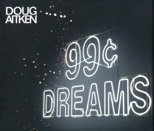 99 CENT DREAMS / Doug Aitken