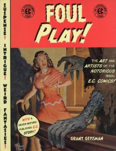 Foul Play!: The Art and Artists of the Notorious 1950s E.C. Comics!のサムネール