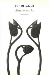 Karl Blossfeldt: Masterworks／カール・ブロスフェルト／(Karl Blossfeldt: Masterworks / Karl Blossfeldt)のサムネール