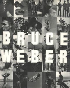 BRUCE WEBER / ブルース・ウェーバー