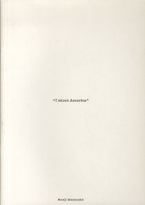 I shoot America / 金坂健二
